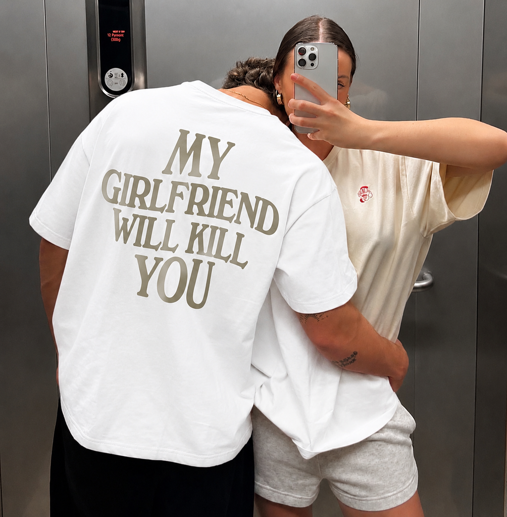 MY GIRLFRIEND WILL KILL YOU T-shirt
