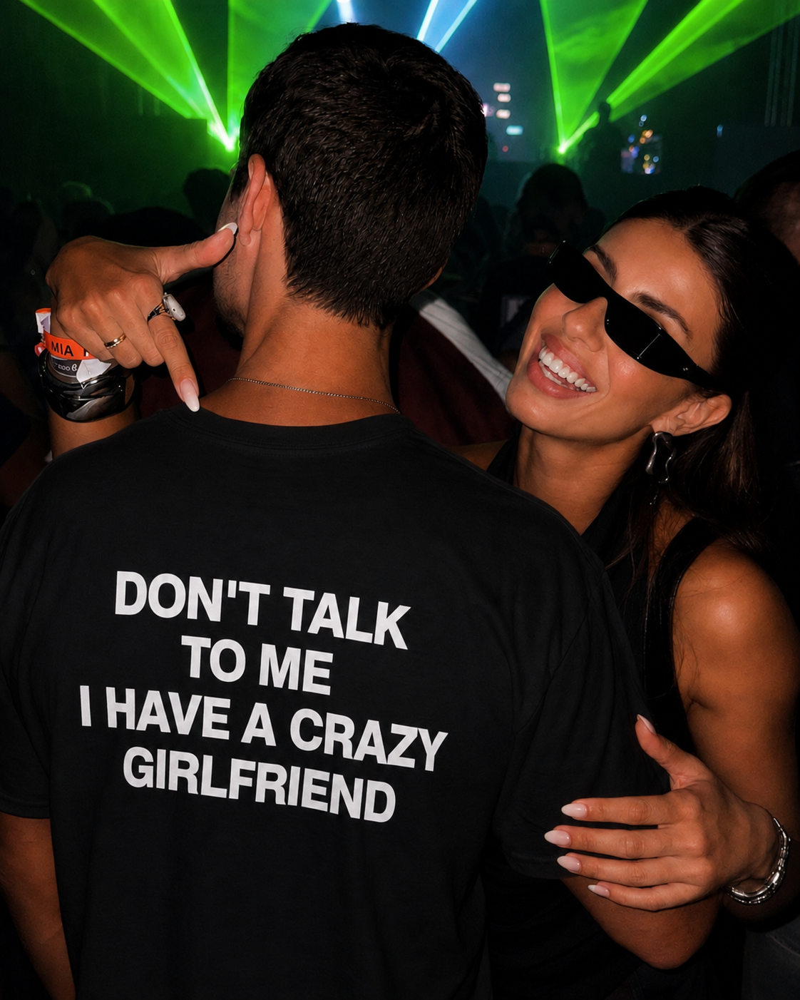 DON'T TAL TO ME I HAVE A CRAZY GIRLFRIEND T-shirt