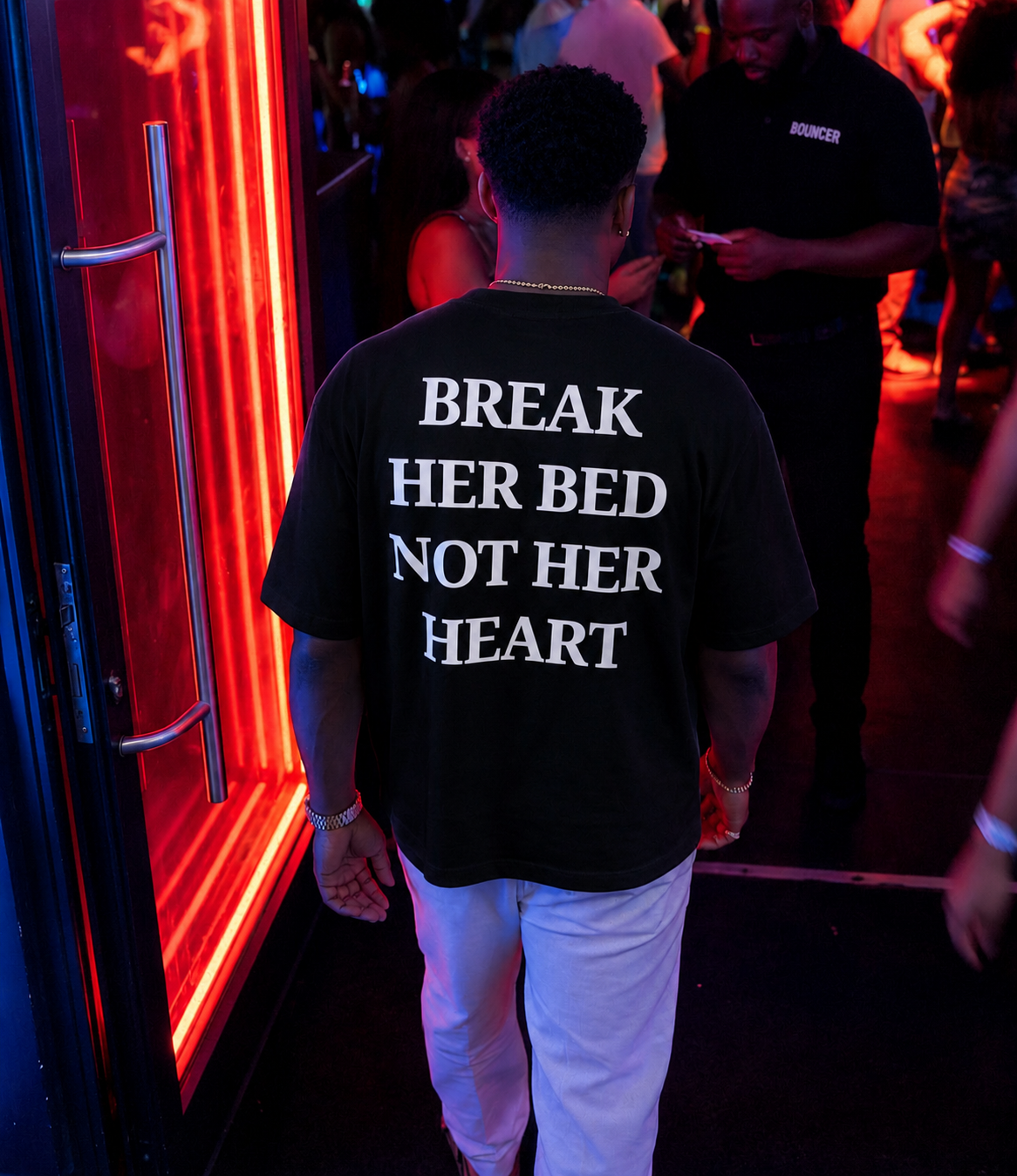 BREAK HER BED NOT HER HEART T-shirt
