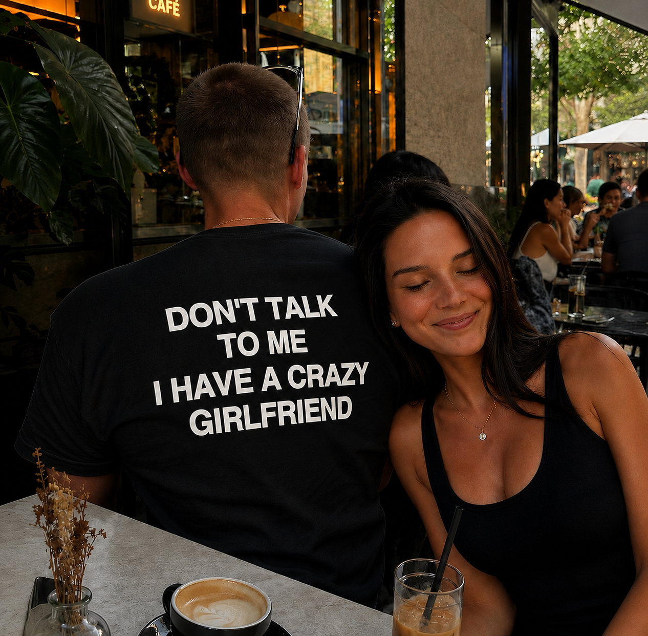 DON'T TAL TO ME I HAVE A CRAZY GIRLFRIEND T-shirt