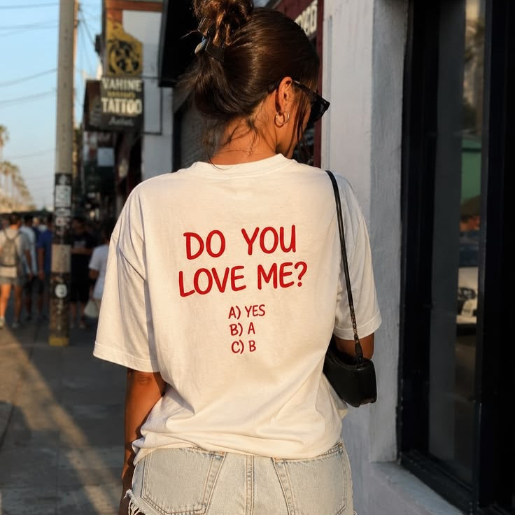 DO YOU LOVE ME ? T-shirt (Unisex)